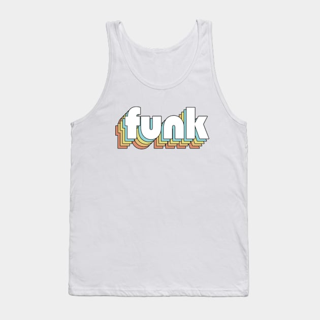 Funk - Retro Rainbow Typography Faded Style Tank Top by Paxnotods